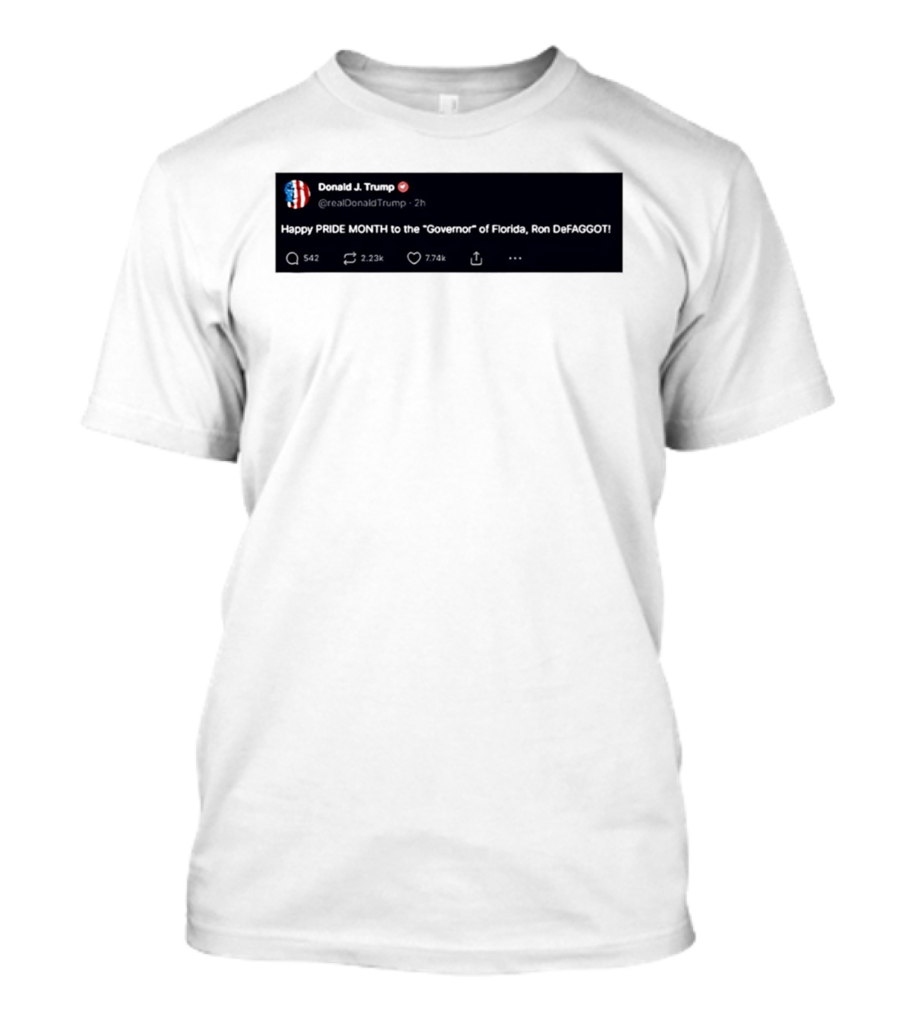 Donald Trump Happy PRIDE MONTH To The Governor Of Florida Ron DeFAGGOT T-Shirt