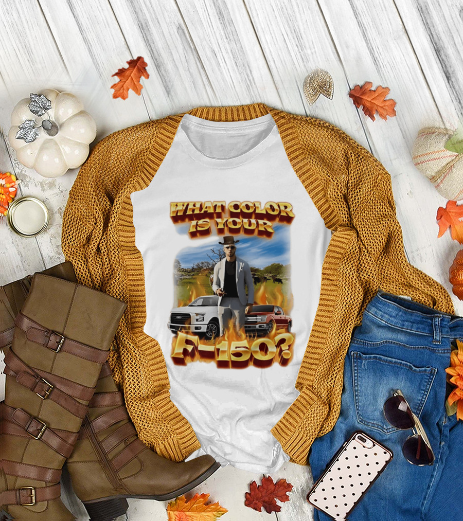 What Color Is Your F 150 Cowboy Fire Landscape T-Shirt