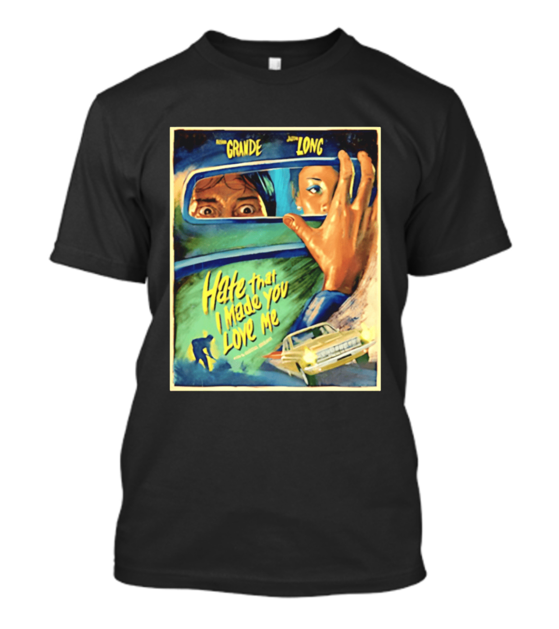 Hate That I Made You Love Me Ariana Grande Retro Film T-Shirt