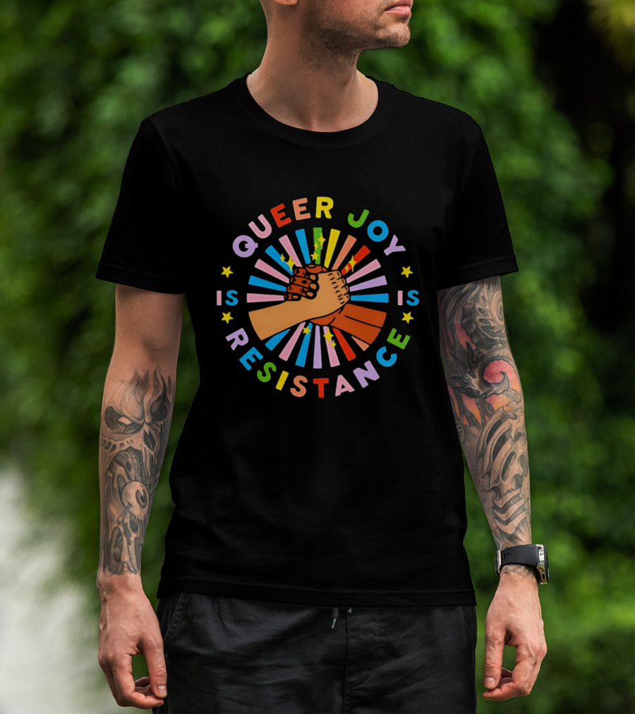 Queer Joy Is Resistance Vibrant Diversity Unity Hands Stars T-Shirt
