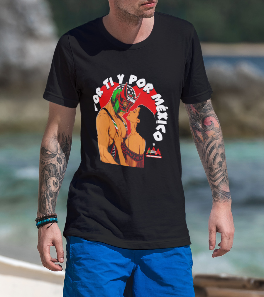 El Grande Americano For Ti Y Por México Andrea Love AAA Lucha Libre T-Shirt