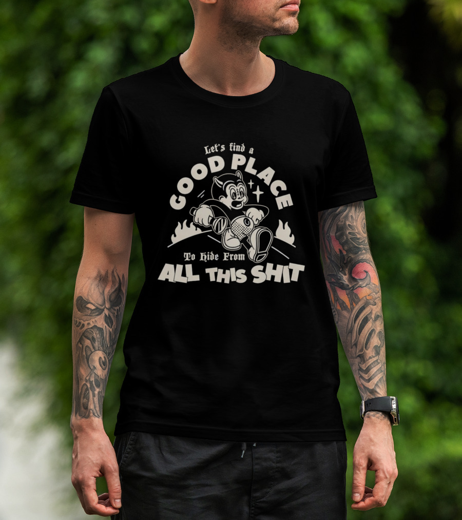 Let's Find A Good Place To Hide From All This Shit Retro Cartoon T-Shirt