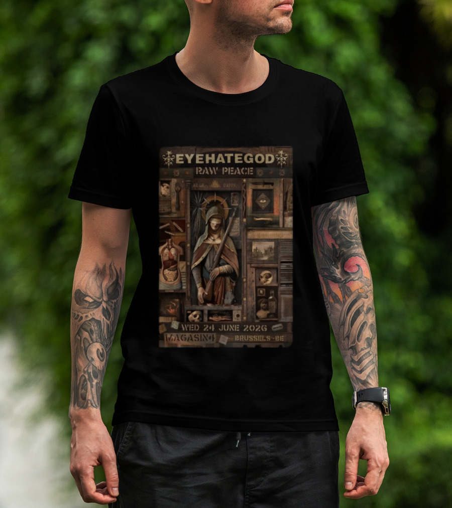 EYEHATEGOD Raw Peace Magasin 4 Brussels Belgium June 24 2026 T-Shirt