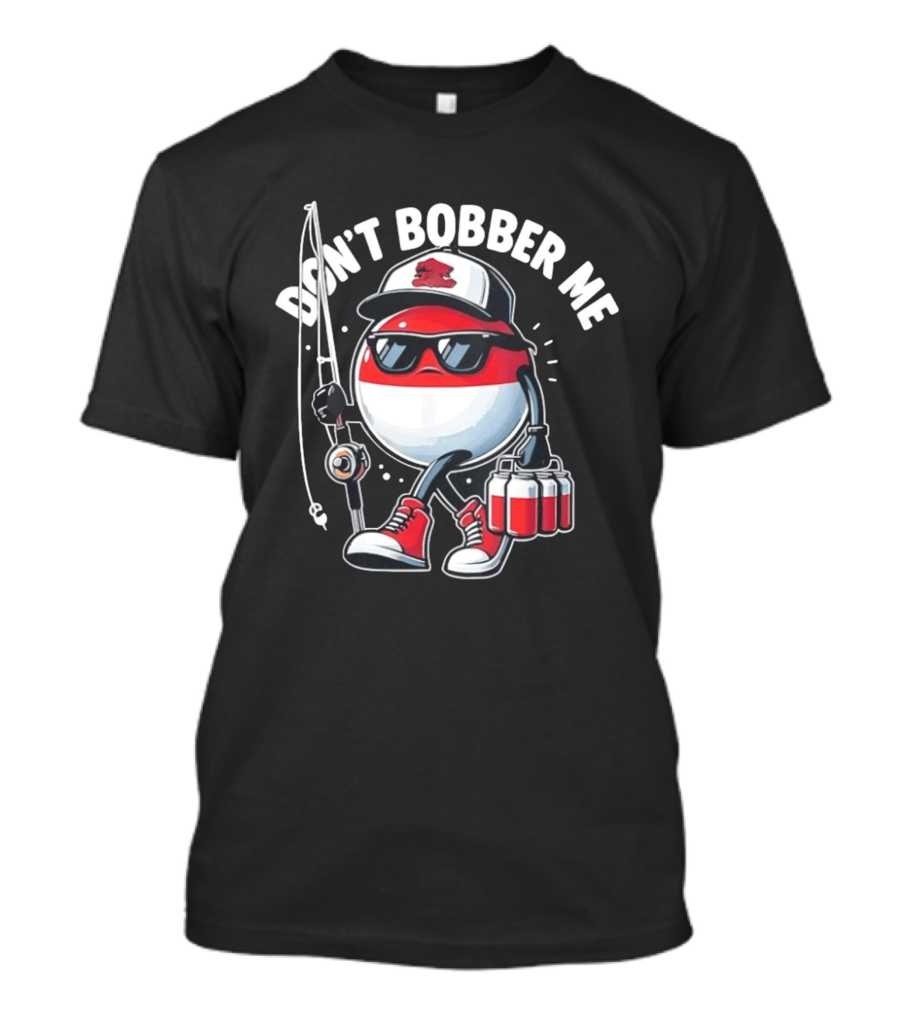 Don't Bobber Me Funny Beer Fishing Hat And Shades T-Shirt