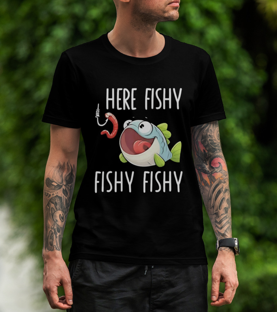Here Fishy Fishy Cartoon Fish With Worm On Hook T-Shirt