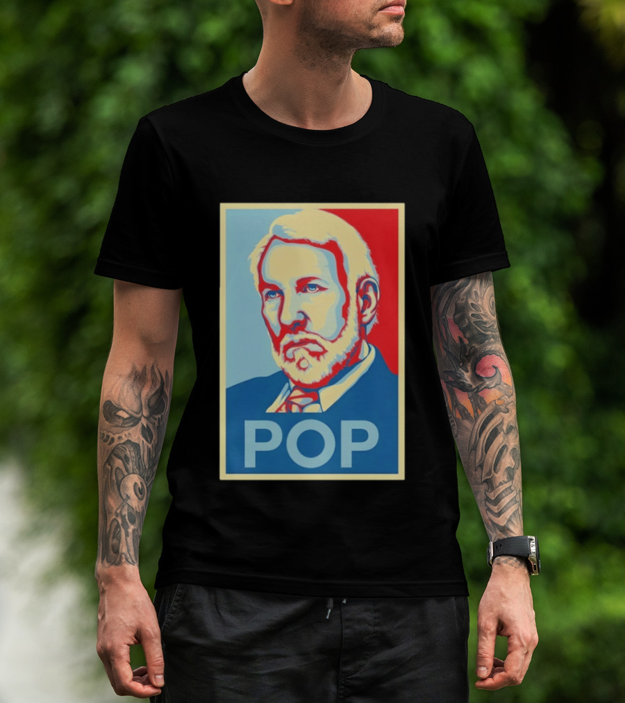POP Gregg Popovich San Antonio Spurs Hope T-Shirt