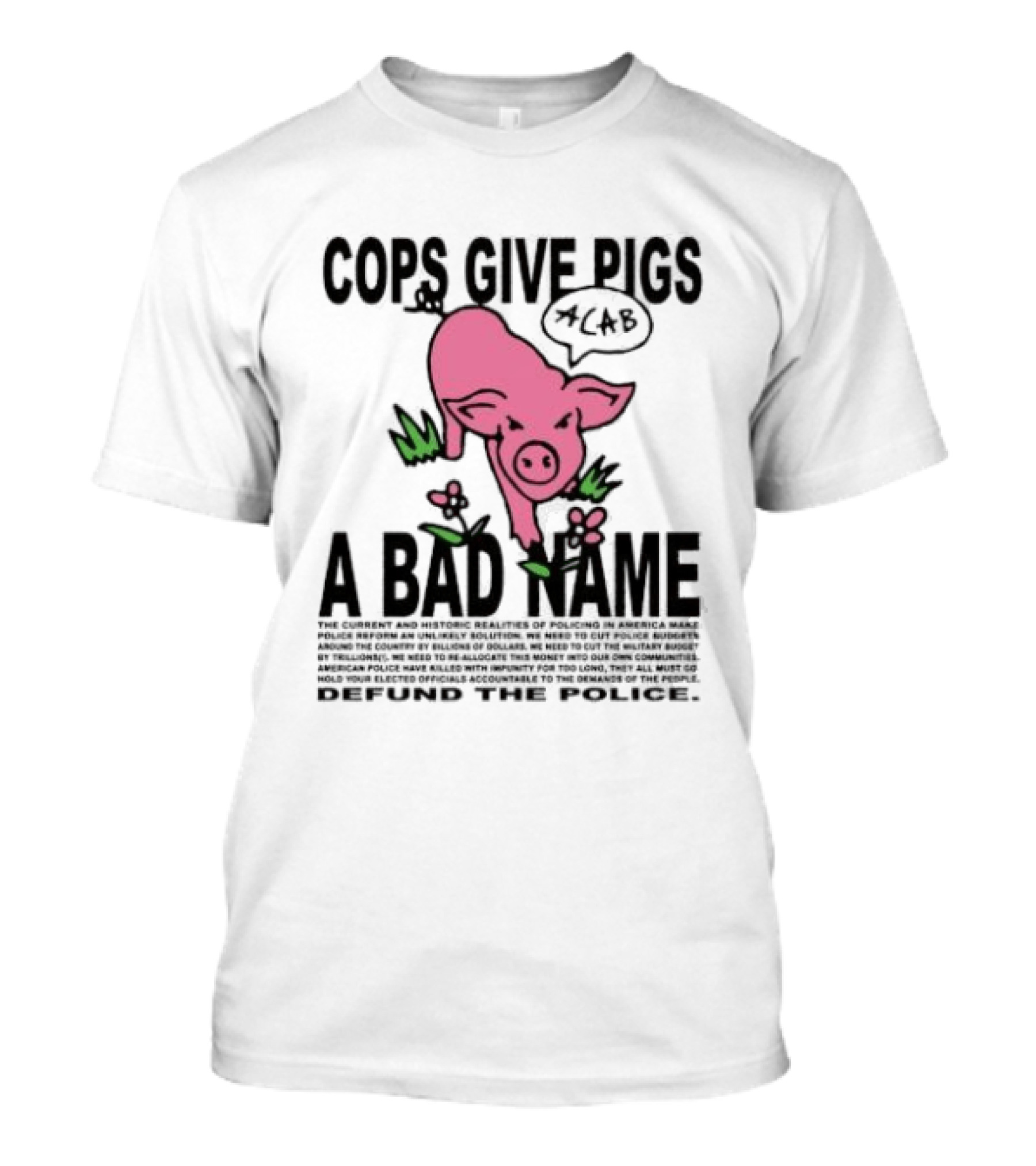 Cops Give Pigs A Bad Name ACAB Defund The Police Pink Pig T-Shirt