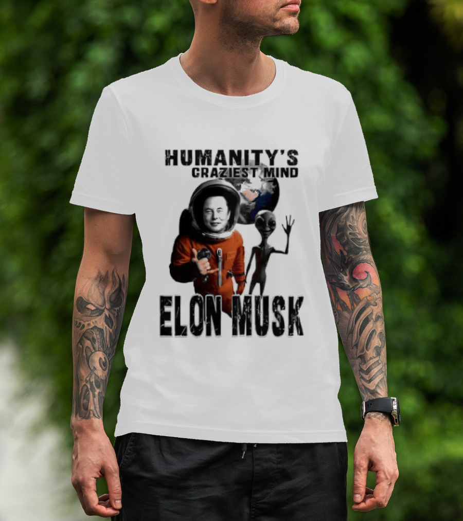 Elon Musk Humanity's Craziest Mind Earth Alien Spacesuit Astronaut T-Shirt
