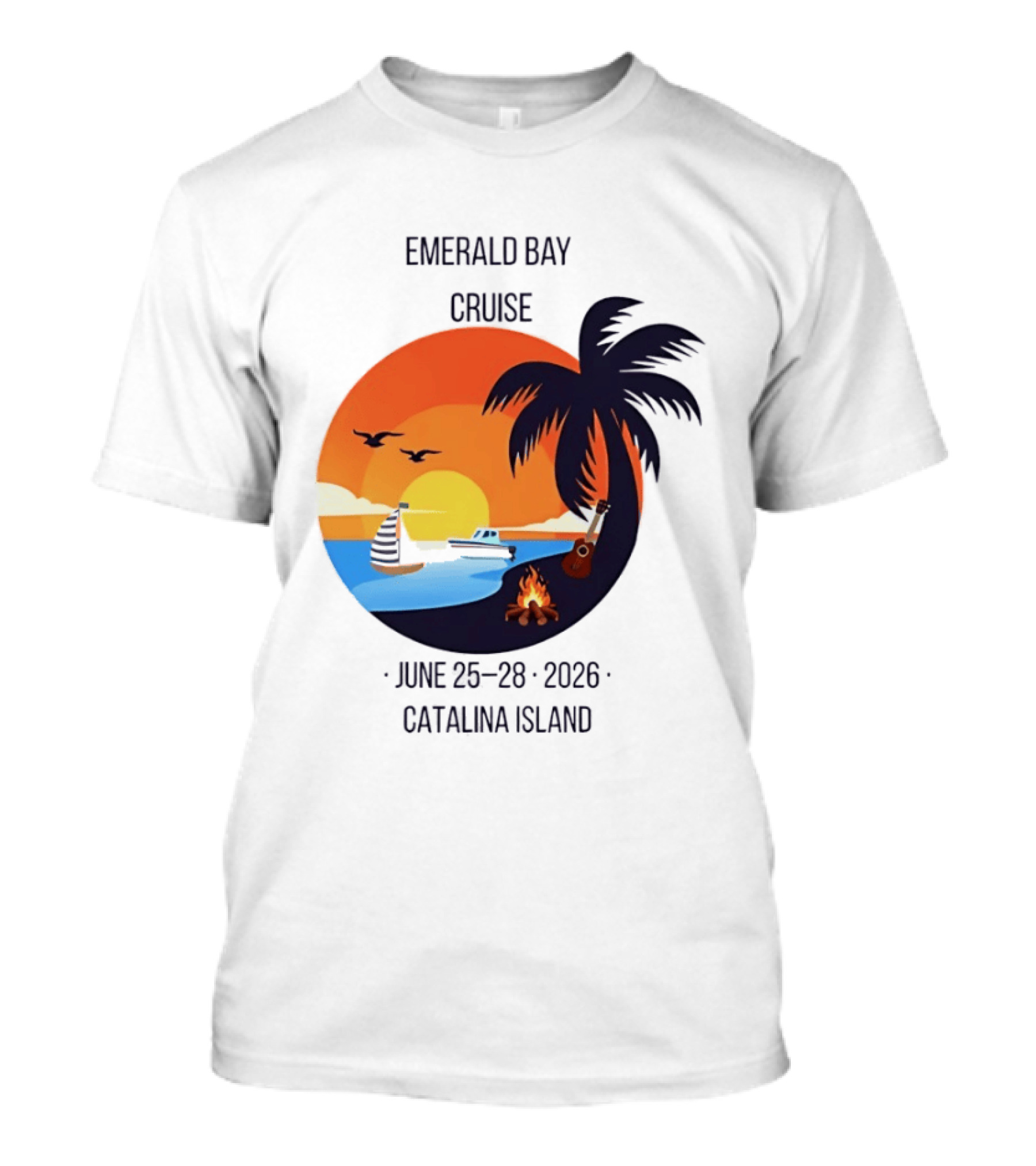 Emerald Bay Cruise June 25 28 2026 Catalina Island Sunset Palm Tree Boat Bonfire T-Shirt