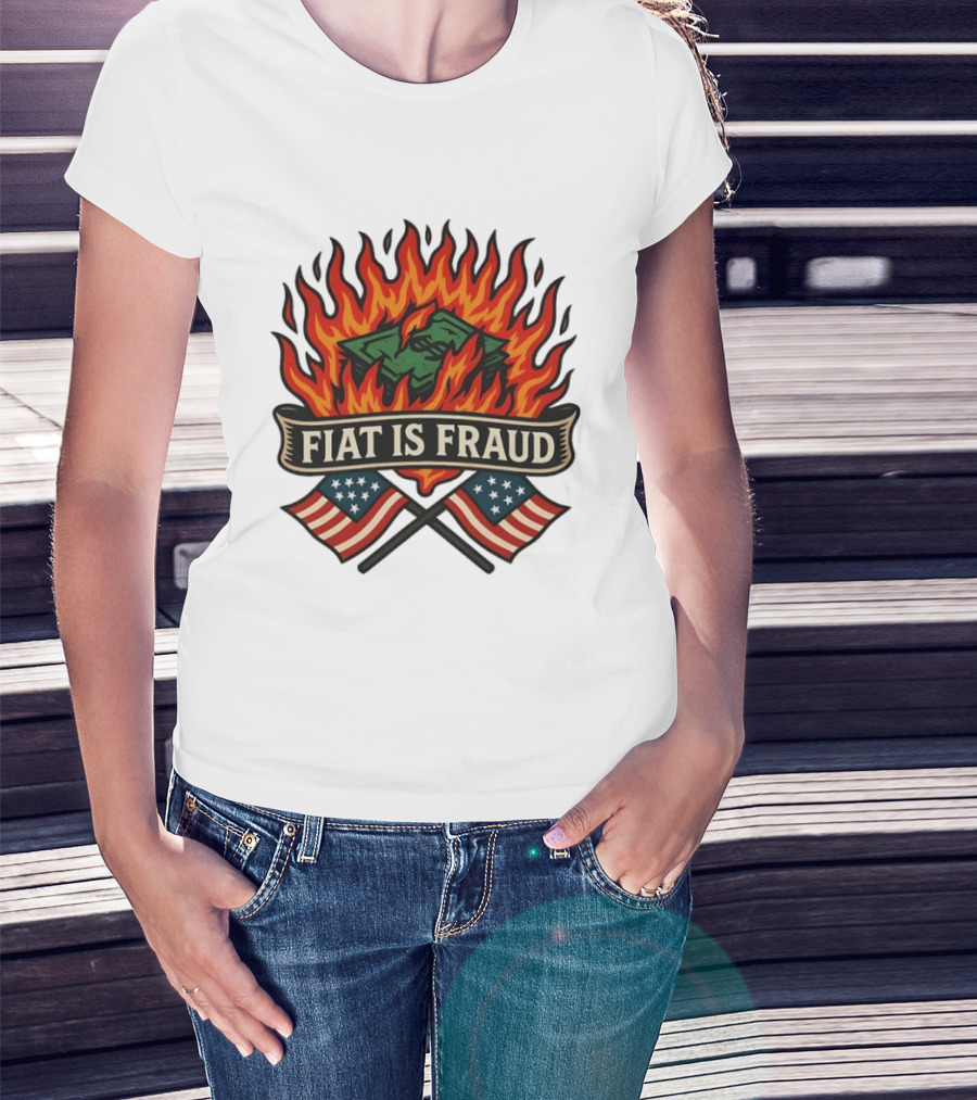 Fiat Is Fraud Money Burning Flames With United States Flags T-Shirt