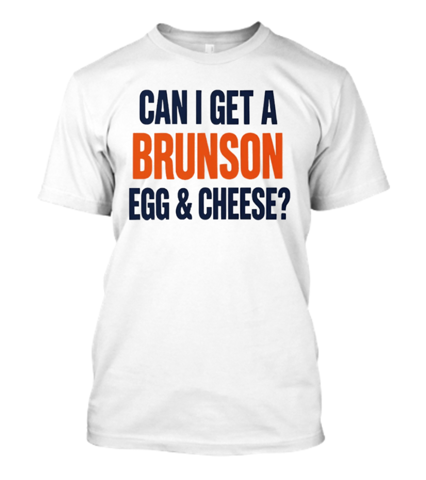 Can I Get A Brunson Egg & Cheese Jalen Brunson New York Knicks NBA 2026 T-Shirt