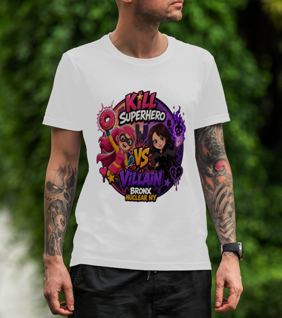 Kill Superhero VS Villain Bronx Nuclear NY T-Shirt