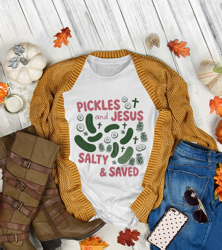 Pickles and Jesus Salty and Saved with Crosses and Jar T-Shirt