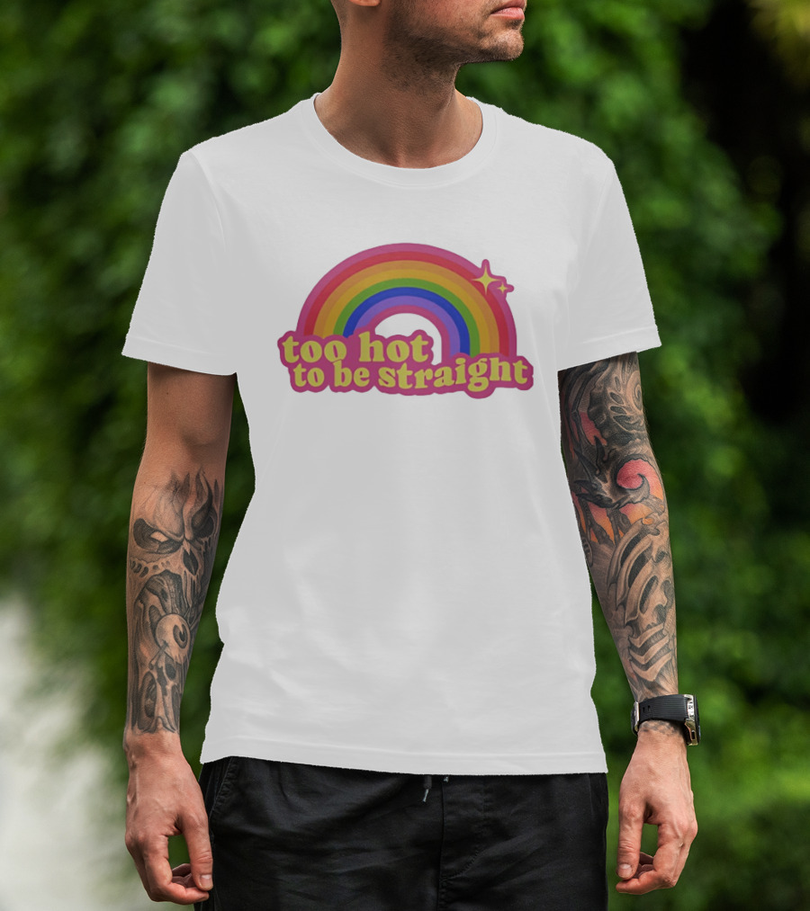 Too Hot To Be Straight Rainbow Pride Sparkle T-Shirt