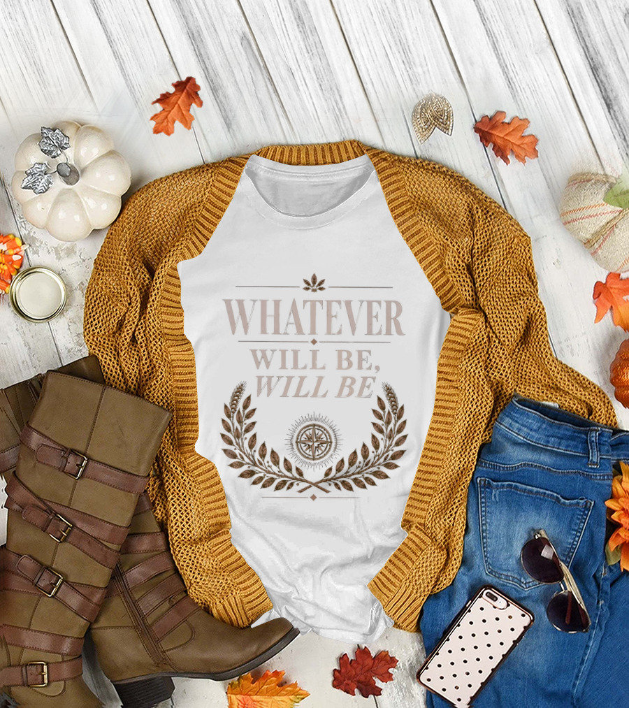 Whatever Will Be Will Be Compass Wheat Laurel Wreath T-Shirt