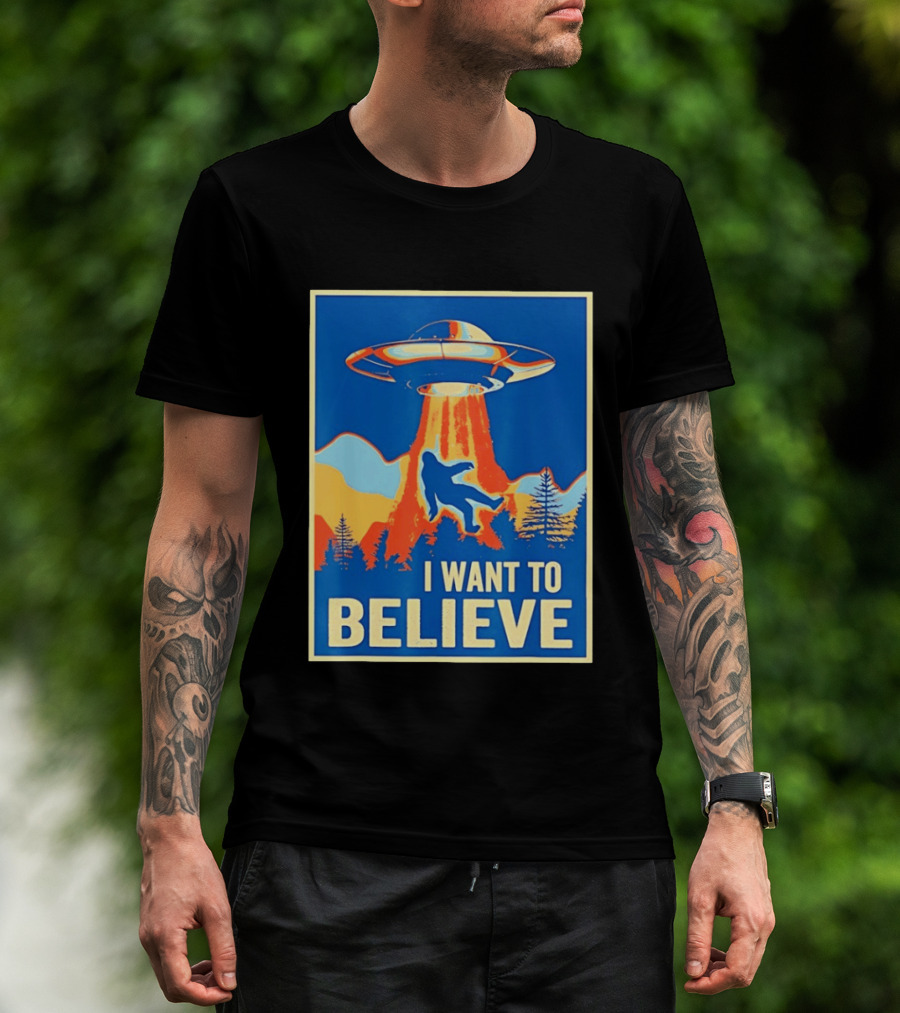 Bigfoot UFO I Want To Believe Sci Fi Television Show T-Shirt