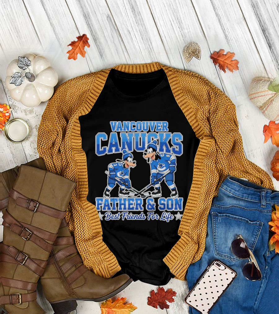 Vancouver Canucks Goofy Father and Son Best Friends for Life T-Shirt