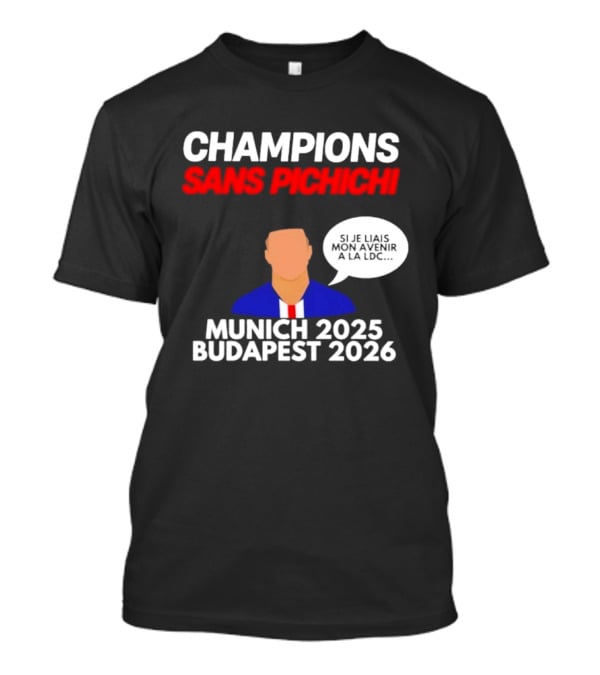 Champions Sans Pichichi Julien Cazarre Munich 2025 Budapest 2026 T-Shirt