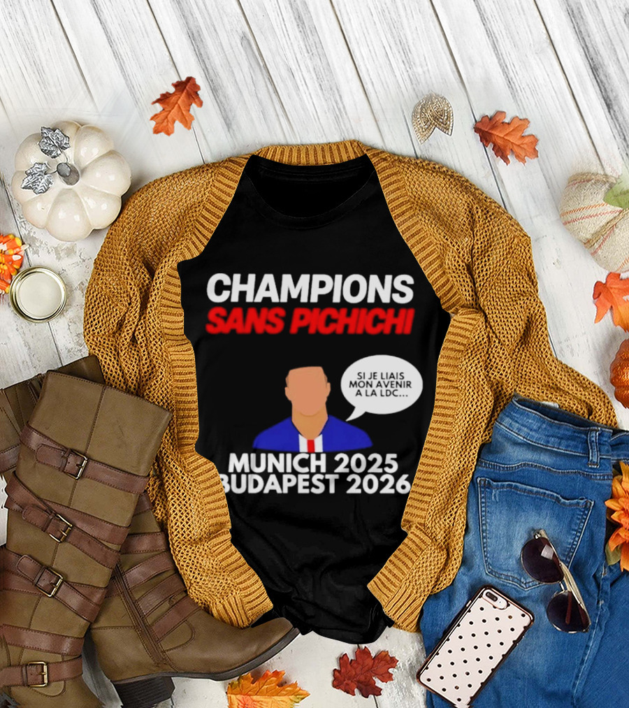 Champions Sans Pichichi Julien Cazarre Munich 2025 Budapest 2026 T-Shirt