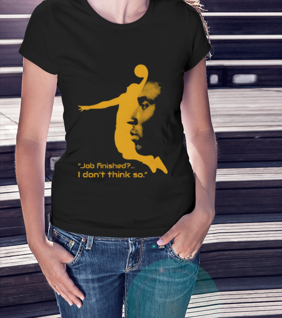 Kobe Bryant Black Mamba Job Finished I Don't Think So Basketball Dunk T-Shirt