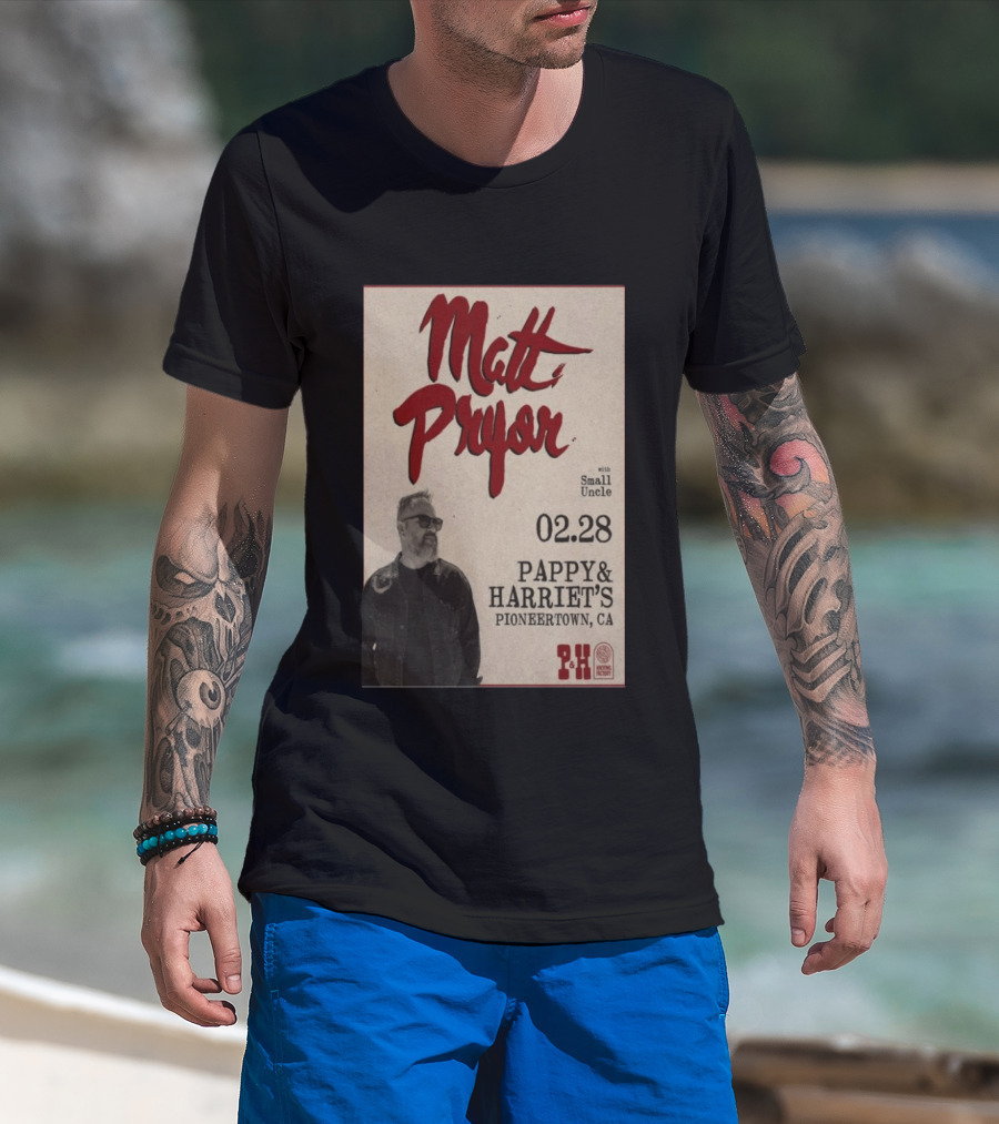 Matt Pryor With Small Uncle 02.28 Pappy & Harriet's Pioneertown CA T-Shirt