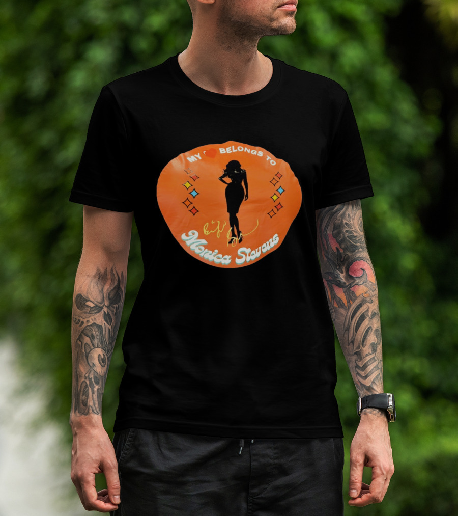 My Heart Belongs To Monica Stevens Silhouette And Signature T-Shirt