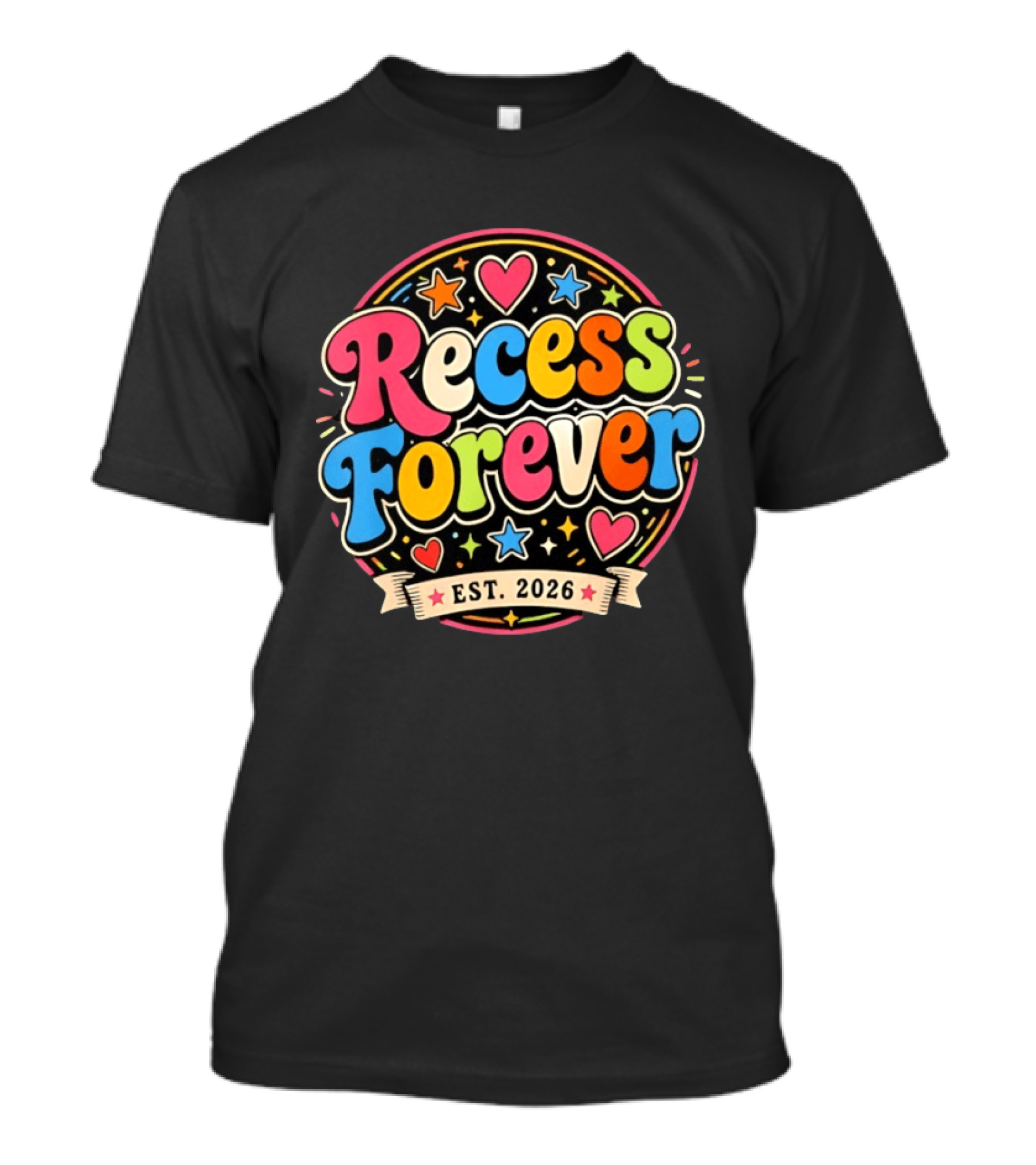 Recess Forever Est 2026 Colorful Hearts Stars T-Shirt