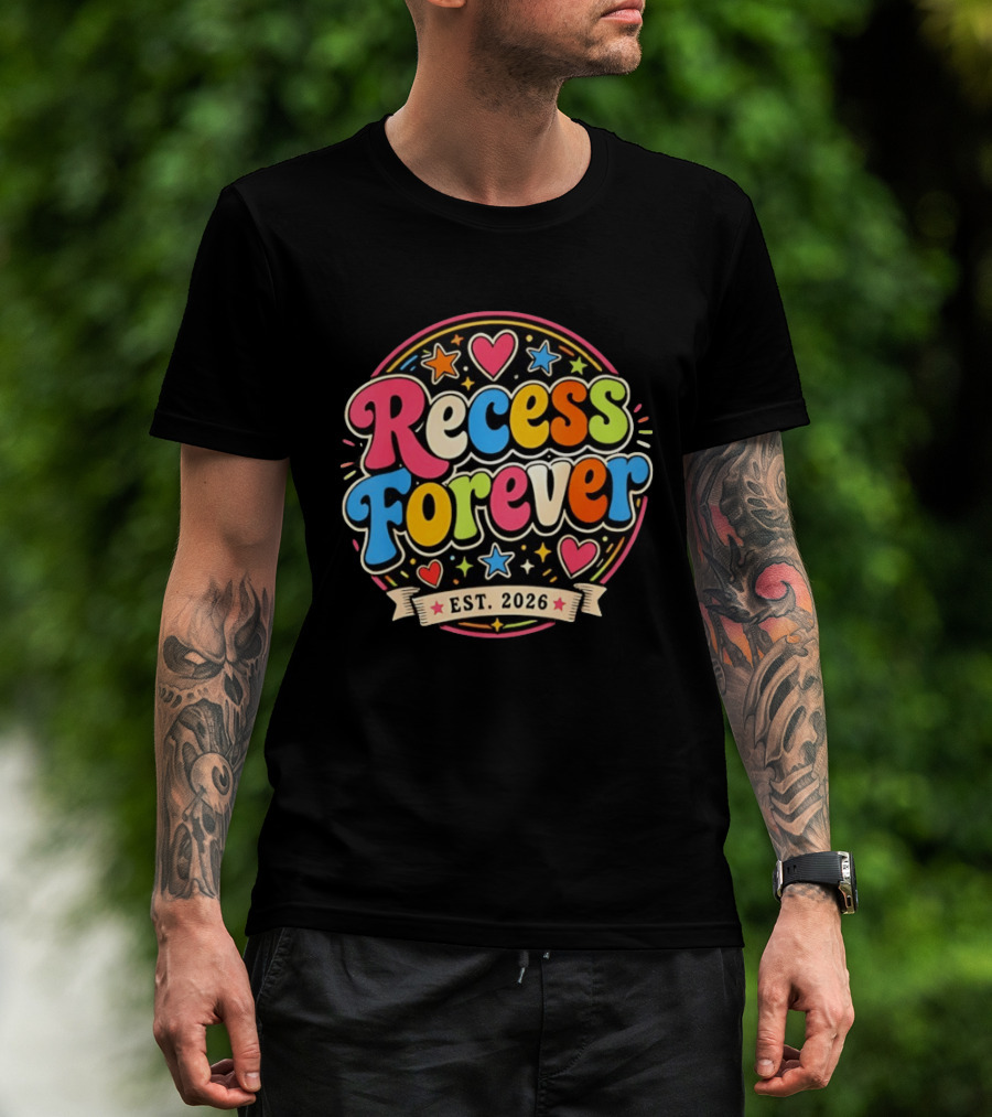 Recess Forever Est 2026 Colorful Hearts Stars T-Shirt