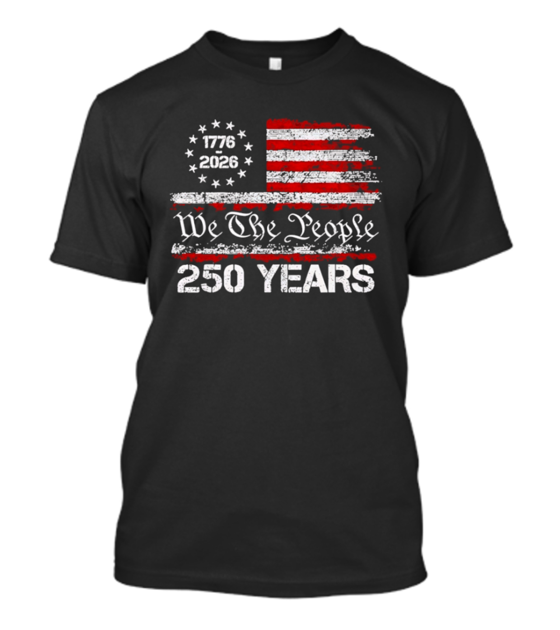 We The People 1776 2026 Flag United States 250 Years Anniversary T-Shirt