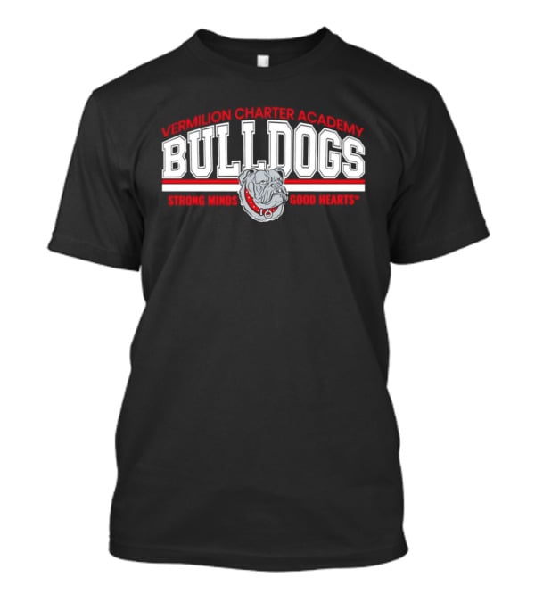 Vermilion Charter Academy Bulldogs Strong Minds Good Hearts T-Shirt