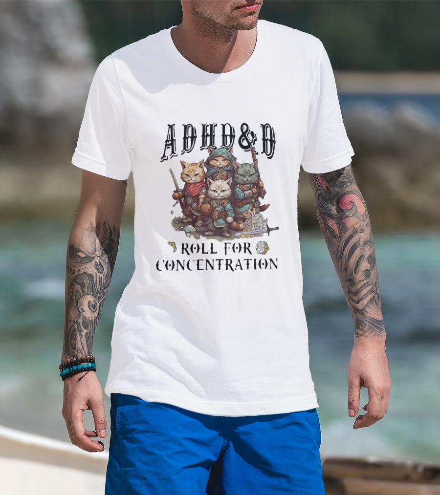 ADHD D Roll For Concentration Cat Adventurers And Dice T-Shirt