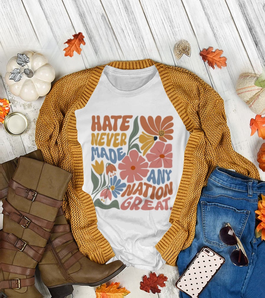 Hate Never Made Any Nation Great Floral Motif T-Shirt