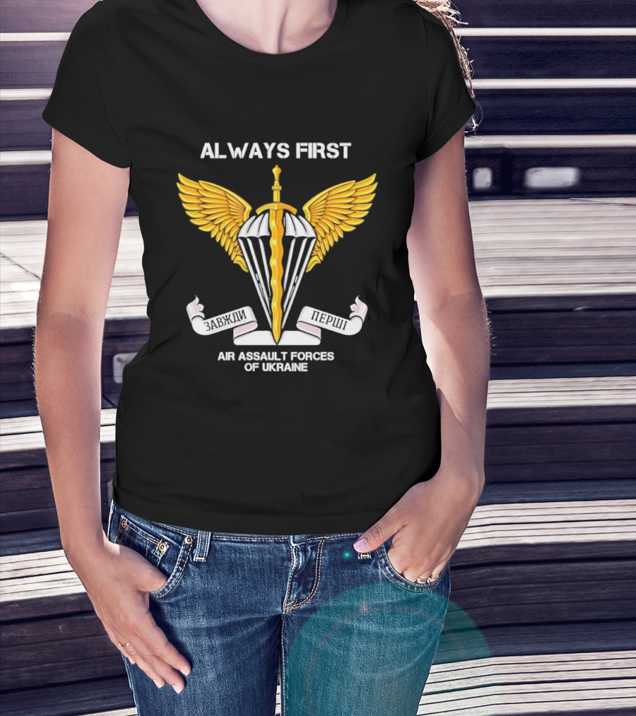 ALWAYS FIRST Air Assault Forces Of Ukraine Wings And Sword T-Shirt