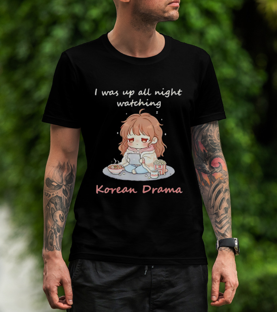I'm Sorry, I Was Up All Night Ing Korean Drama Cute Girl Pajama Snack Scene T-Shirt