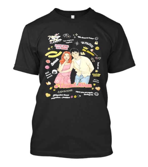 Love You So Bad Team LAVan I Am Intense Retro Style Vibrant Pop Culture T-Shirt