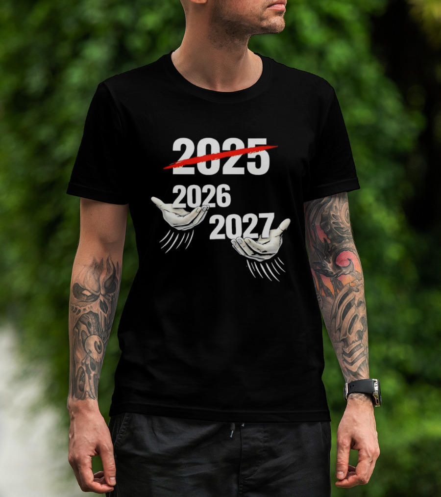 2025 2026 2027 Celebration Meme Hands T-Shirt