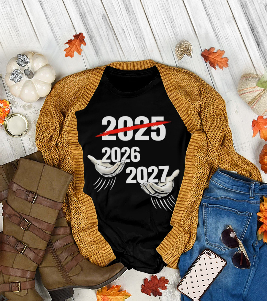 2025 2026 2027 Celebration Meme Hands T-Shirt
