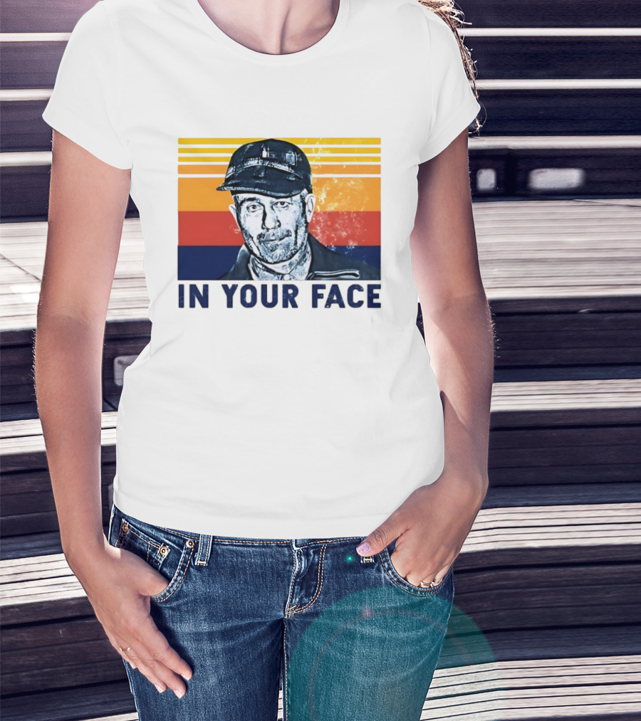 Ed Gein In Your Face T-Shirt