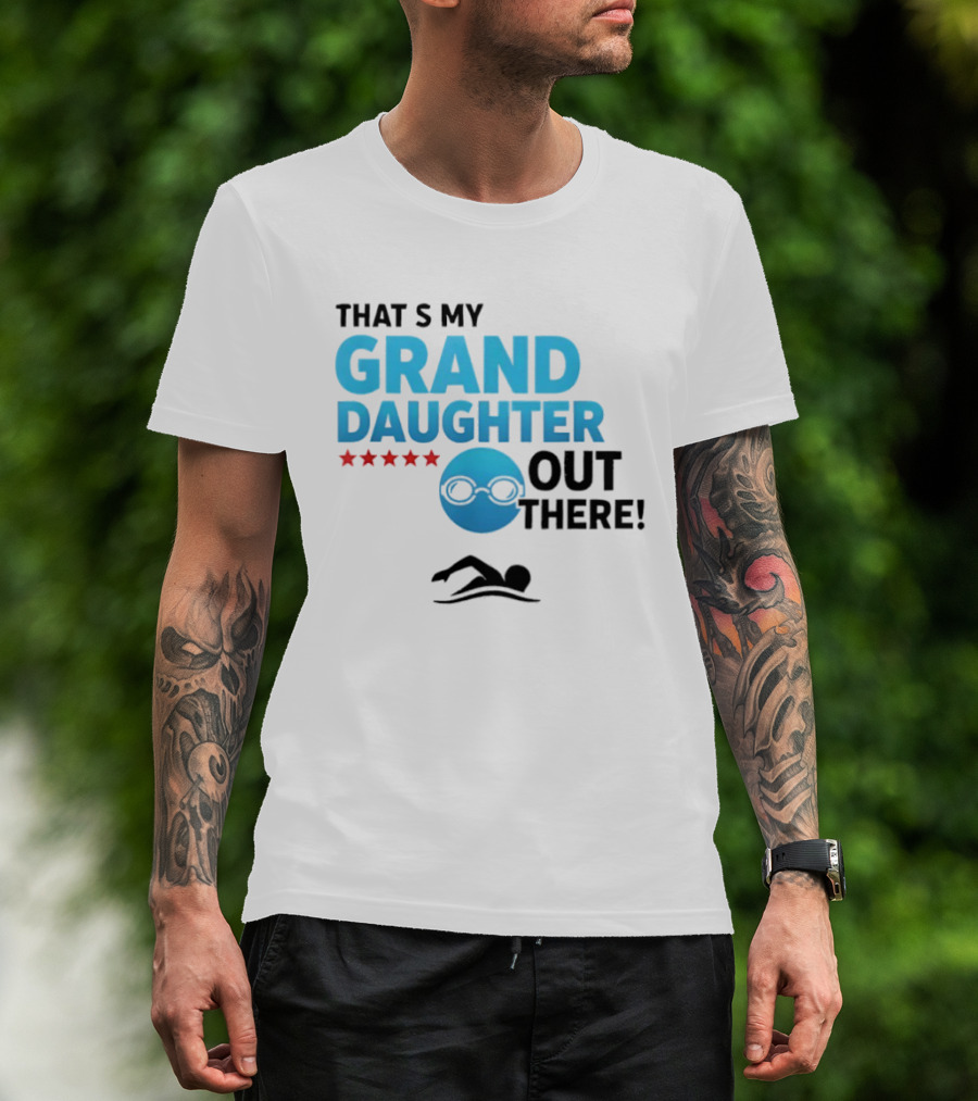 That's My Granddaughter Out There Proud Supportive Grandpa T-Shirt