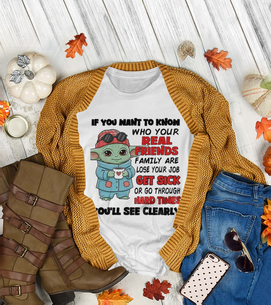 Baby Yoda Real Friends Get Sick Hard Times T-Shirt