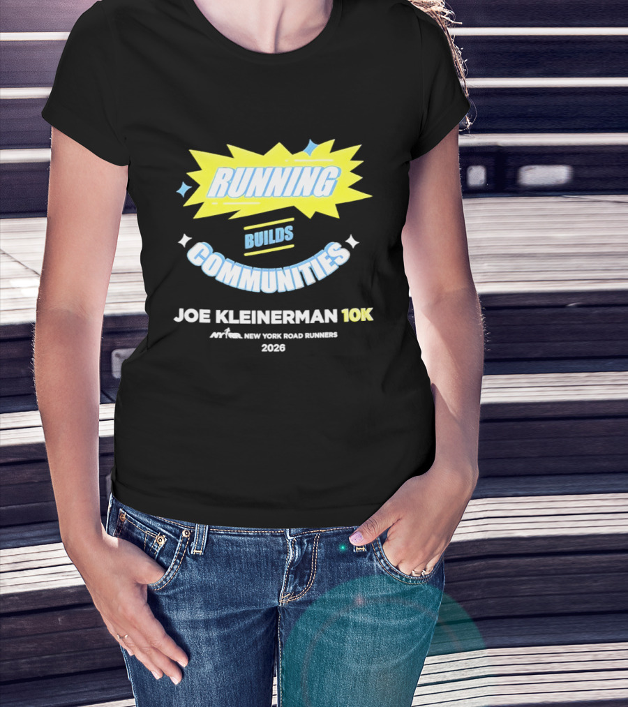 Running Builds Communities Joe Kleinerman 10K New York Road Runners 2026 T-Shirt