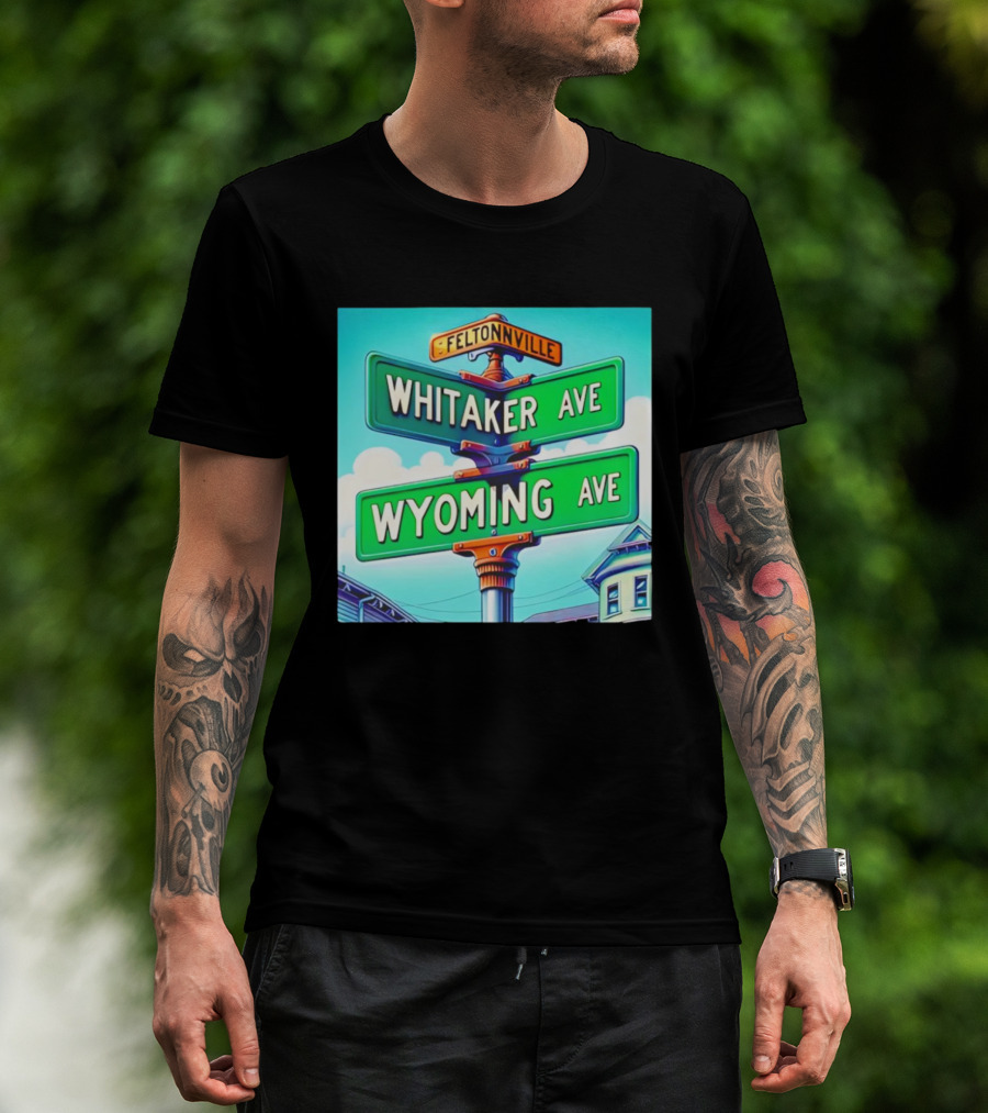 Feltonville Whitaker Ave Wyoming Ave Philadelphia Street Signs T-Shirt