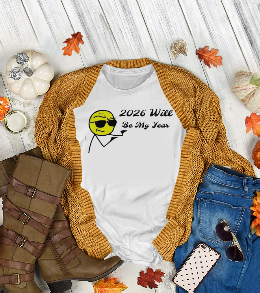 2026 Will Be My Year Cool Emoji with Sunglasses T-Shirt