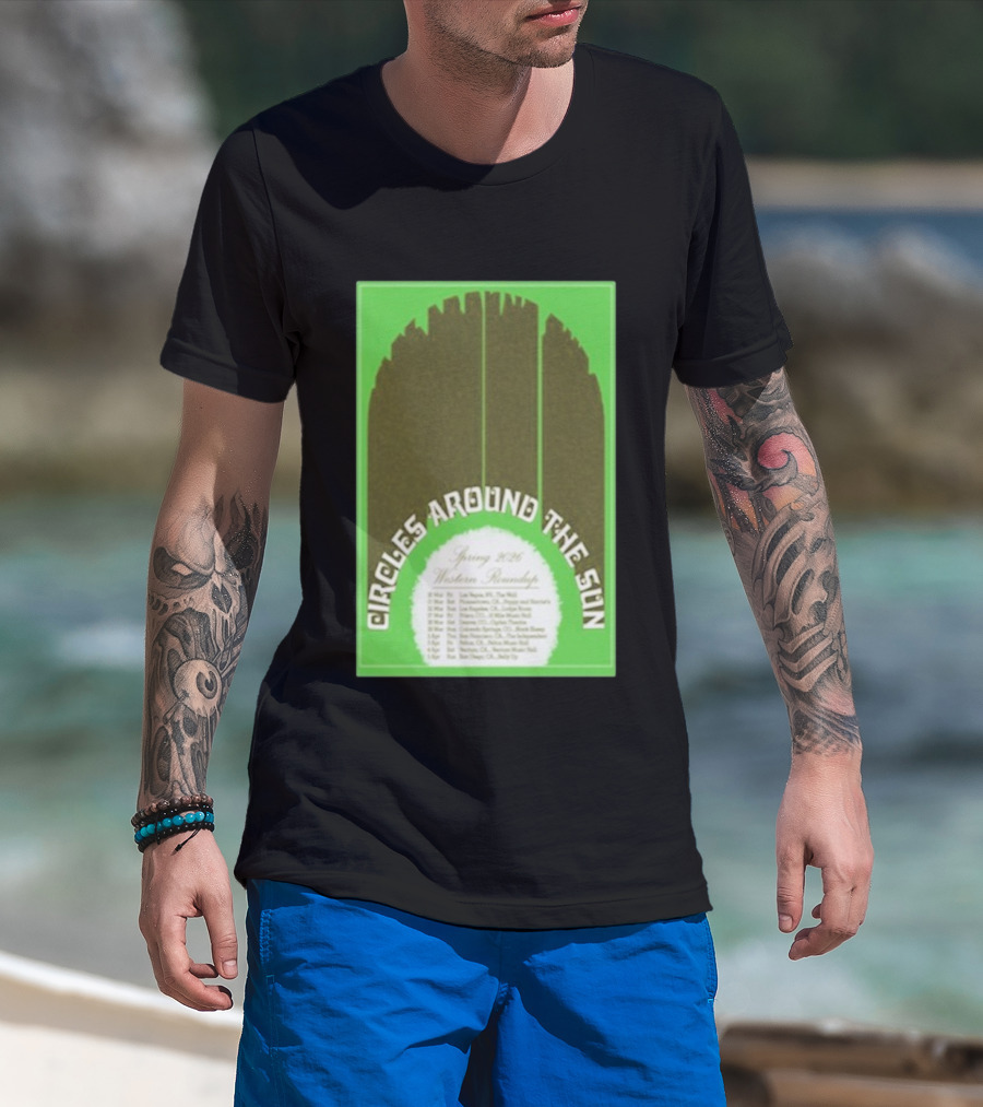 Circles Around The Sun Spring 2026 Western Roundup Tour Dates T-Shirt