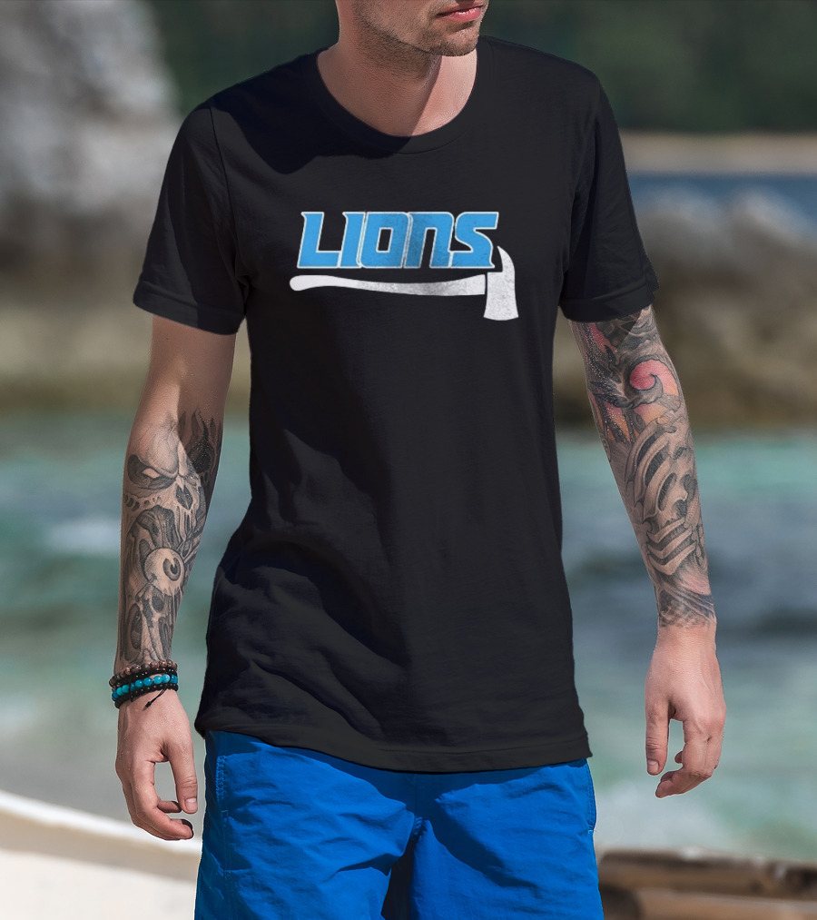 Detroit Lions Firefighter Appreciation Axe And Blue Lions T-Shirt