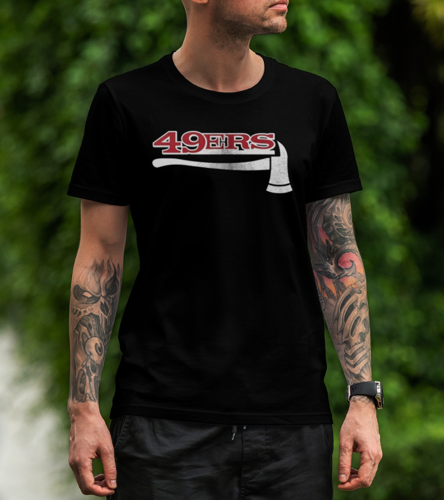 San Francisco 49ers Firefighter Day Appreciation 49ers Axe T-Shirt