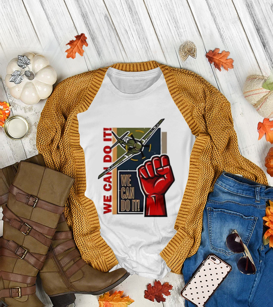 We Can Do It Fist and Plane Motivation T-Shirt
