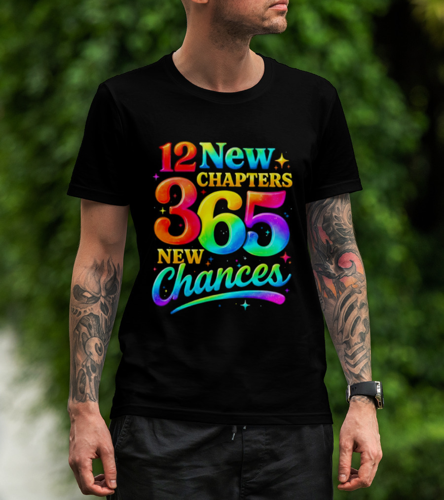 12 New Chapters 365 New Chances Neon Rainbow T-Shirt