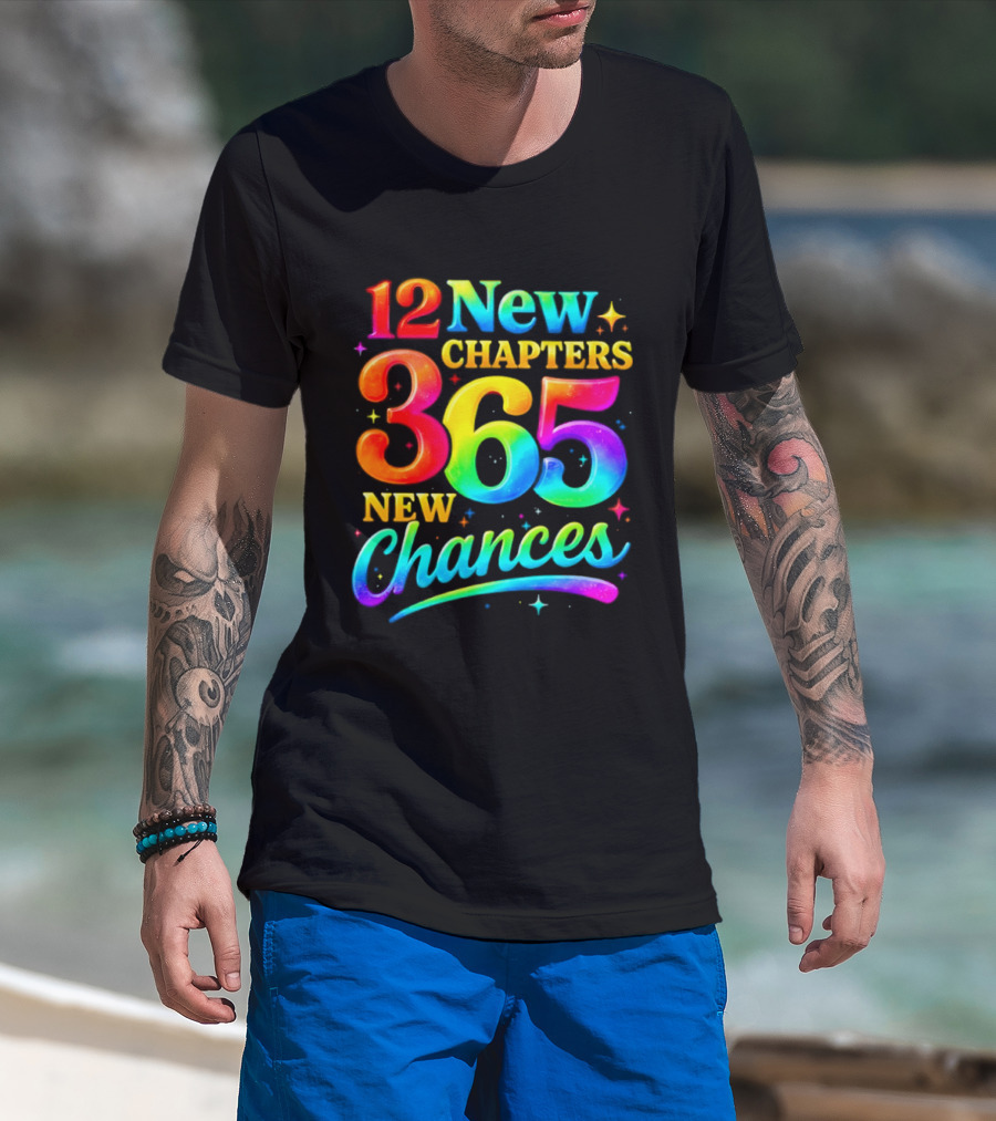 12 New Chapters 365 New Chances Neon Rainbow T-Shirt