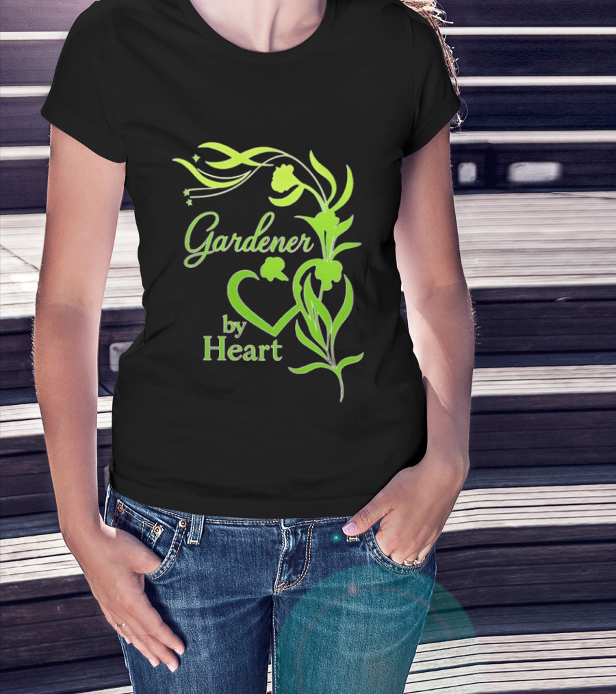 Gardener By Heart Green Plant Lovers Passionate Floral T-Shirt